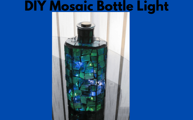 DIY Mosaic Bottle Light Project